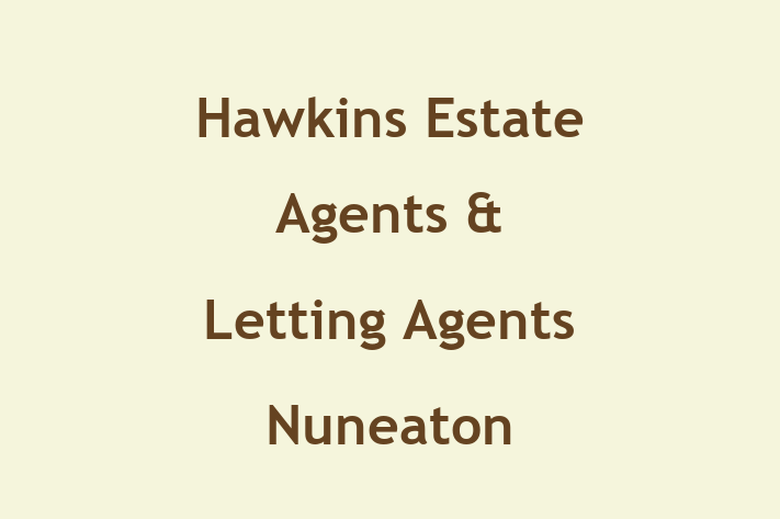 Hawkins Estate Agents & Letting Agents Nuneaton