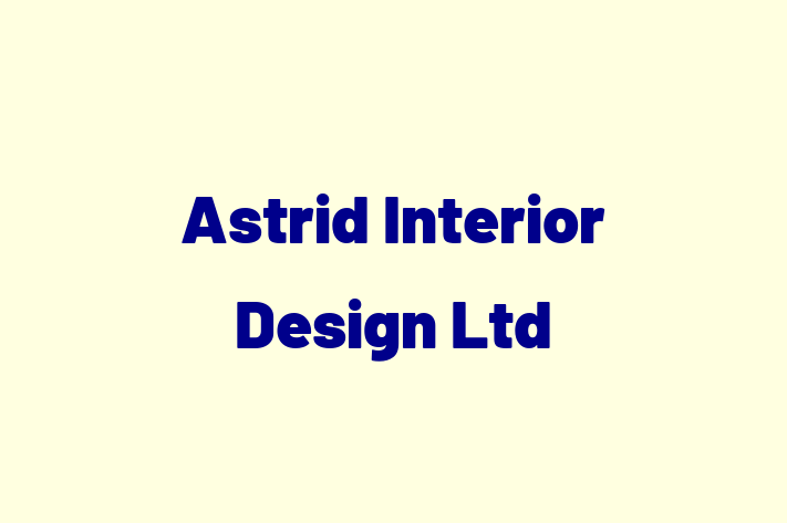 Astrid Interior Design Ltd