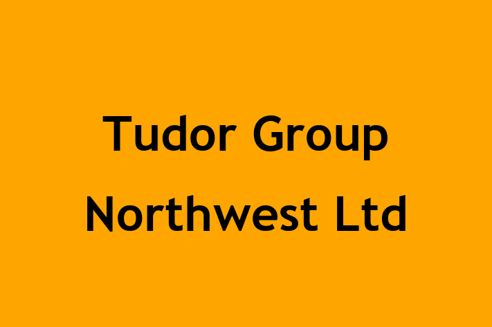 Tudor Group Northwest Ltd