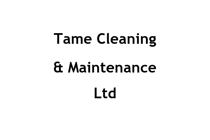 Tame Cleaning & Maintenance Ltd