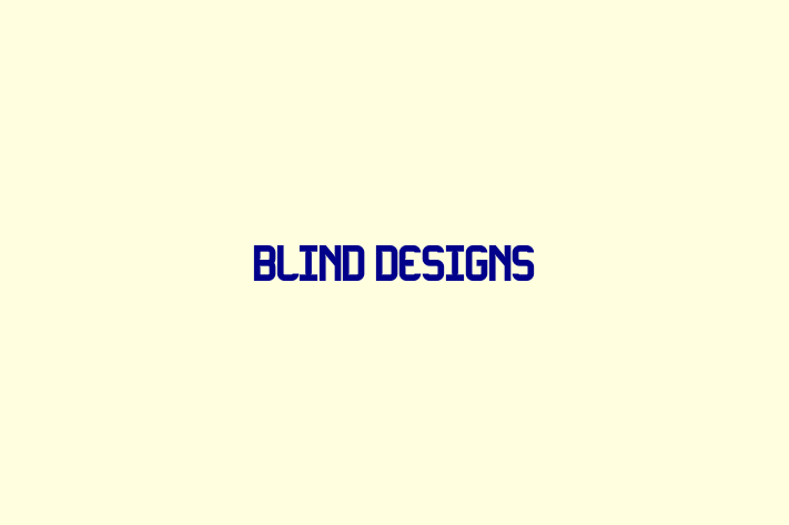 Blind Designs