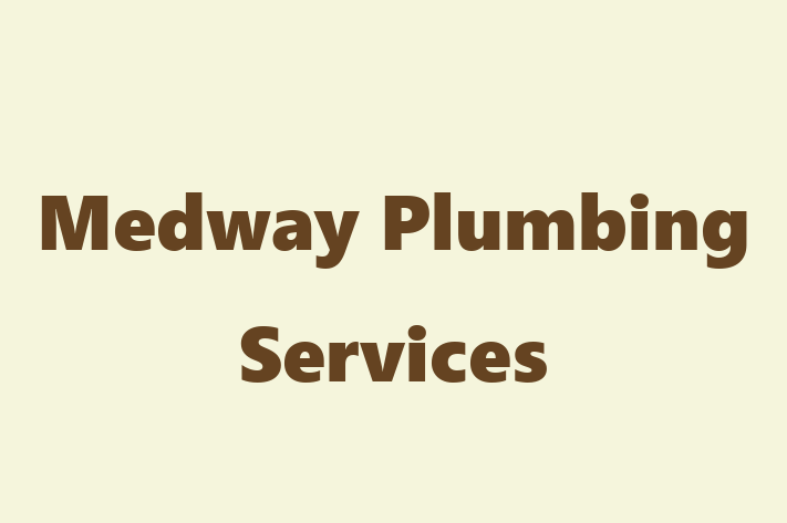 Medway Plumbing Services