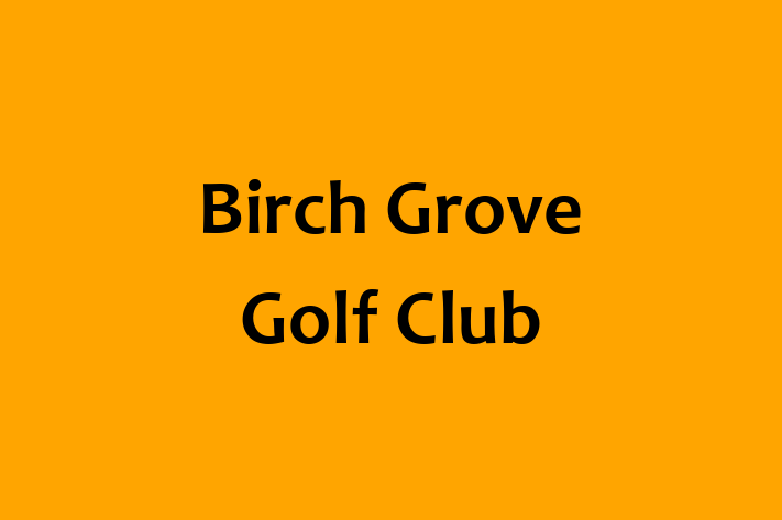 Birch Grove Golf Club