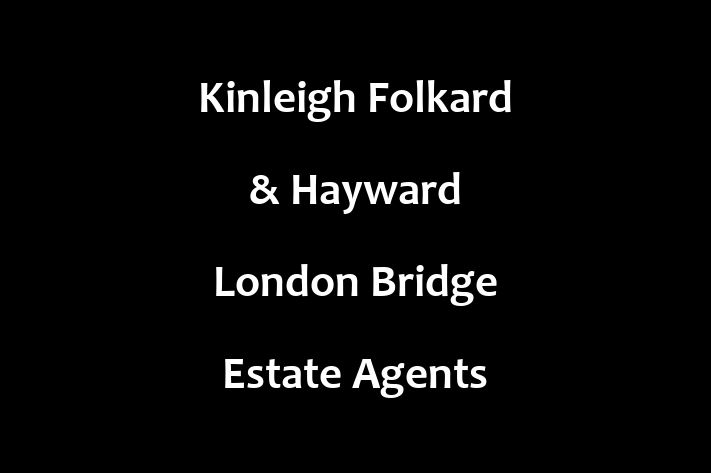 Kinleigh Folkard & Hayward London Bridge Estate Agents