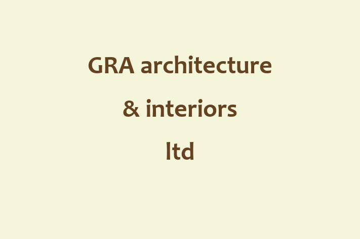 GRA architecture & interiors ltd