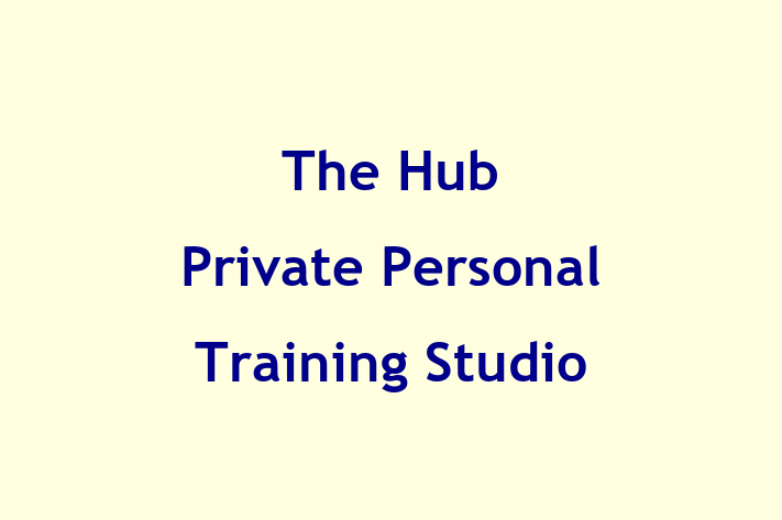 The Hub Private Personal Training Studio