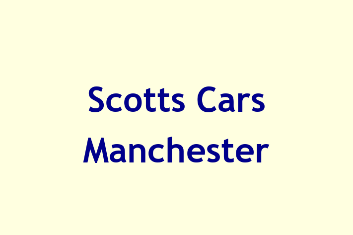 Scotts Cars Manchester