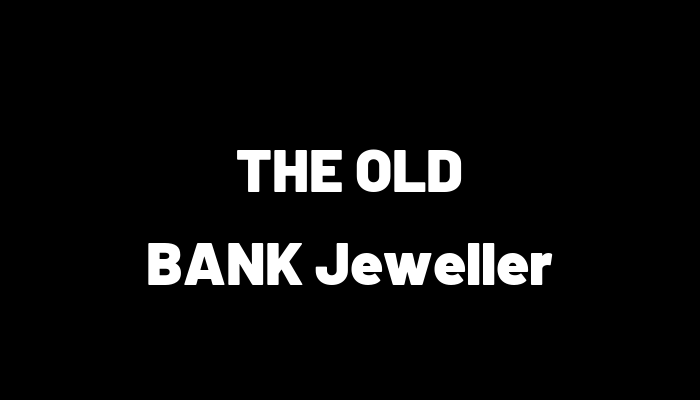 THE OLD BANK Jeweller