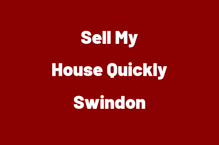 Sell My House Quickly Swindon