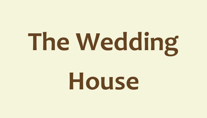 The Wedding House