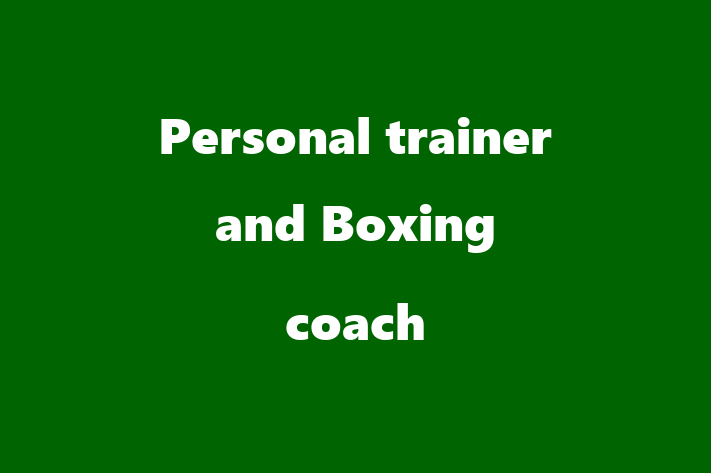 Personal trainer and Boxing coach