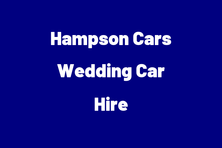 Hampson Cars Wedding Car Hire