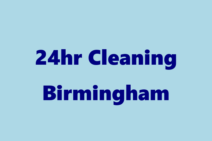 24hr Cleaning Birmingham