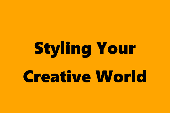 Styling Your Creative World