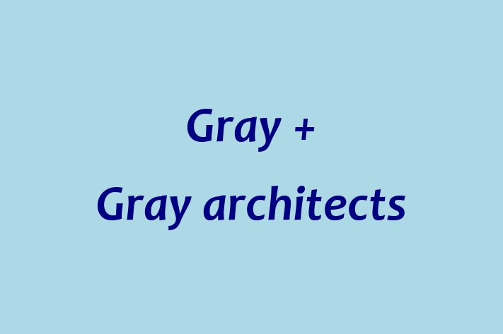 Gray + Gray architects