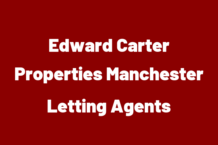 Edward Carter Properties  Manchester Letting Agents