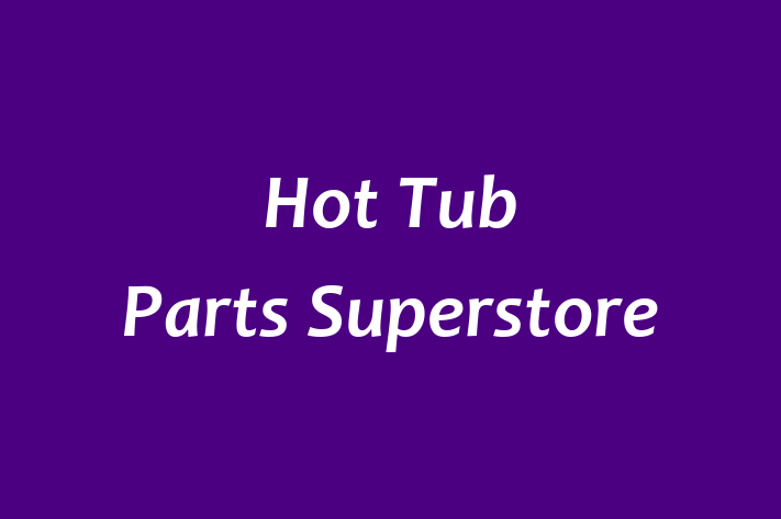 Hot Tub Parts Superstore