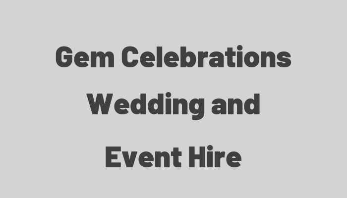 Gem Celebrations Wedding and Event Hire