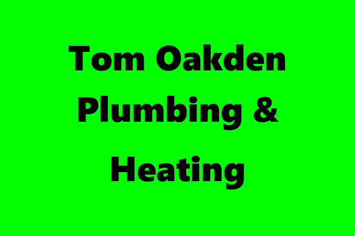 Tom Oakden Plumbing & Heating