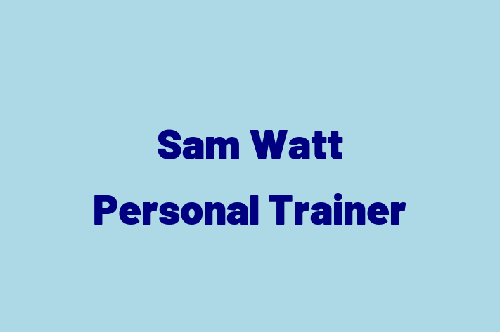 Sam Watt Personal Trainer