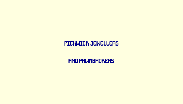 Pickwick Jewellers and Pawnbrokers