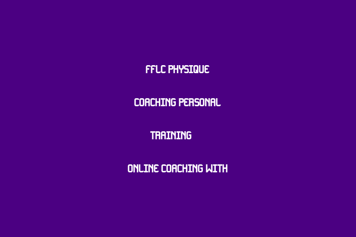 FFLC Physique Coaching   Personal Training & Online Coaching with Paul Broadbent