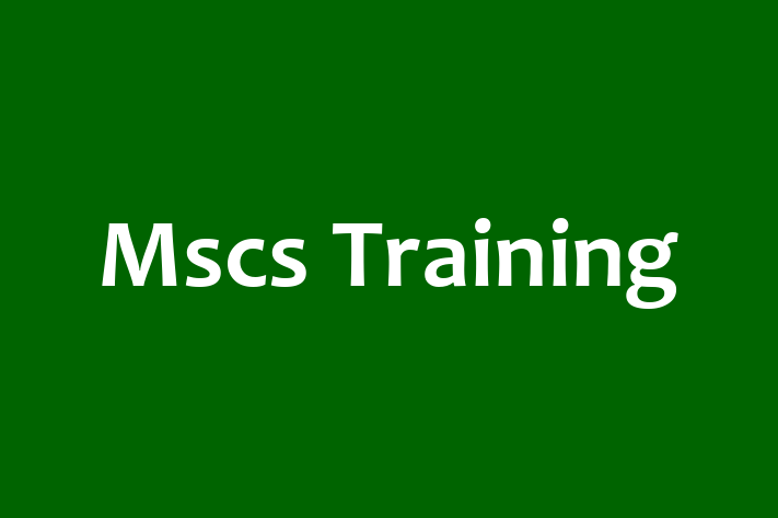 Mscs Training