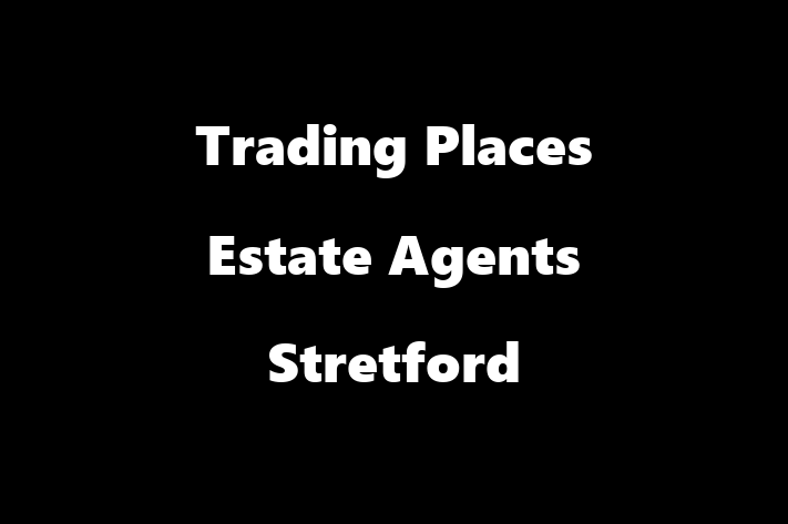 Trading Places Estate Agents Stretford