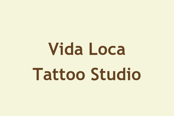 Vida Loca Tattoo Studio