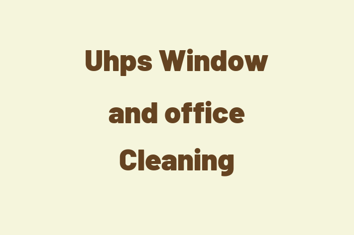 Uhps Window and office Cleaning