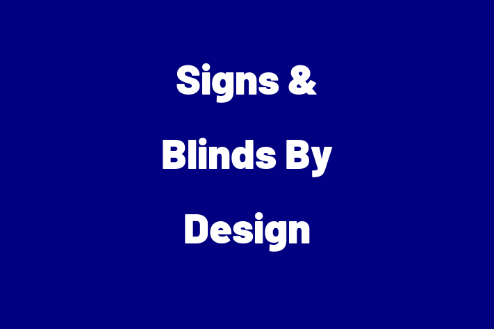 Signs & Blinds By Design