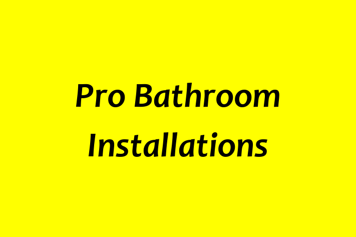 Pro Bathroom Installations