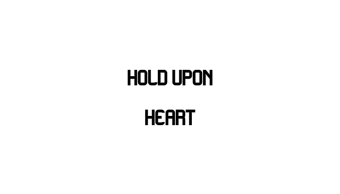 Hold Upon Heart