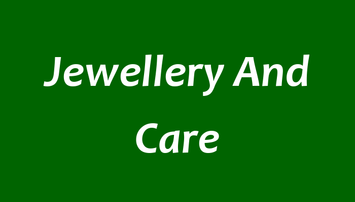 Jewellery And Care