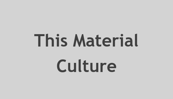 This Material Culture