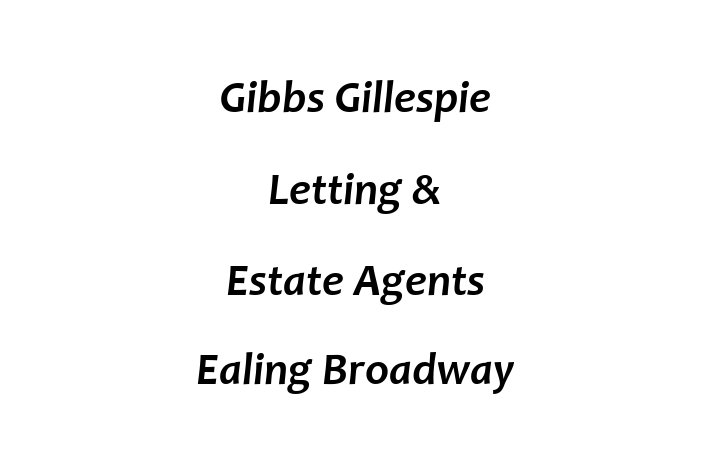 Gibbs Gillespie Letting & Estate Agents   Ealing Broadway