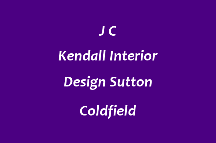 J C Kendall Interior Design Sutton Coldfield