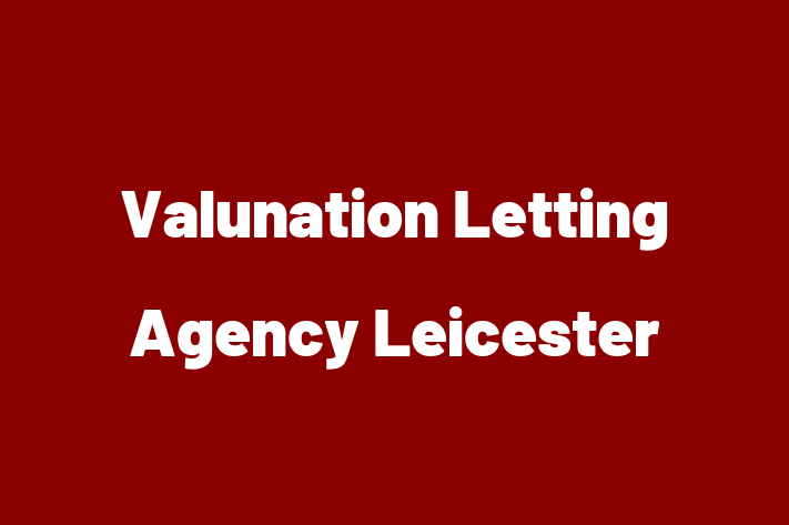 Valunation Letting Agency Leicester