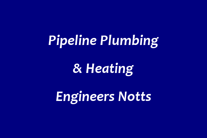 Pipeline Plumbing & Heating Engineers   Notts