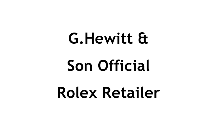 G Hewitt & Son   Official Rolex Retailer