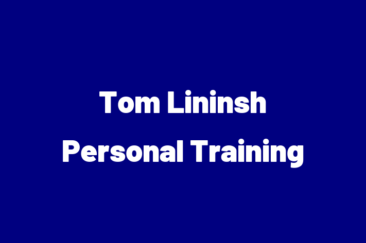 Tom Lininsh Personal Training