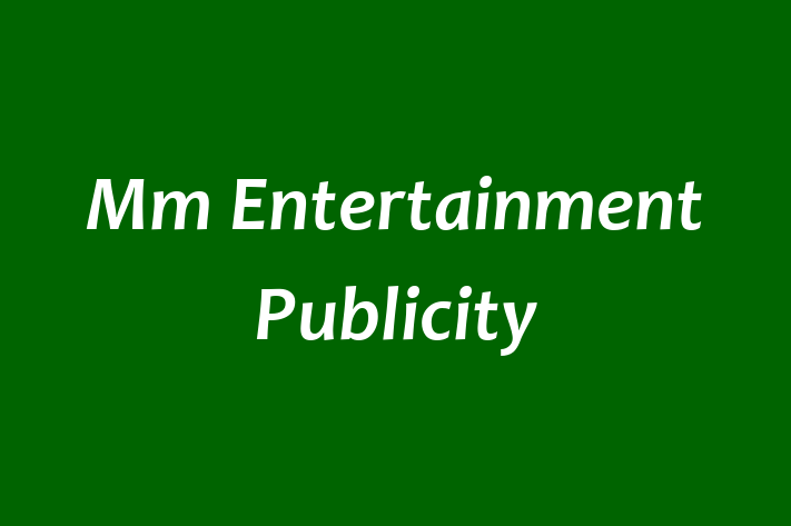 Mm Entertainment Publicity