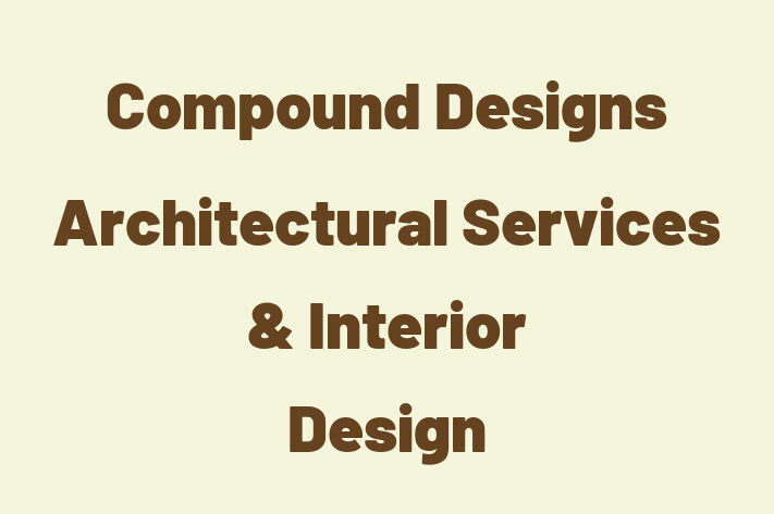 Compound Designs   Architectural Services & Interior Design