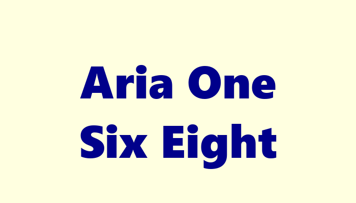 Aria One Six Eight