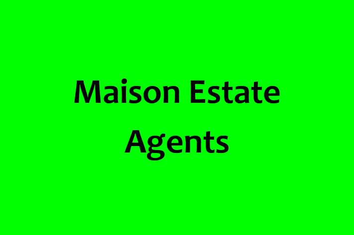 Maison Estate Agents