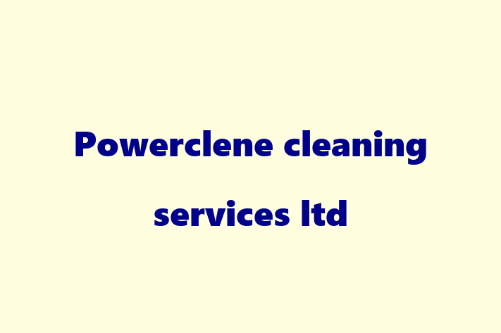 Powerclene cleaning services ltd