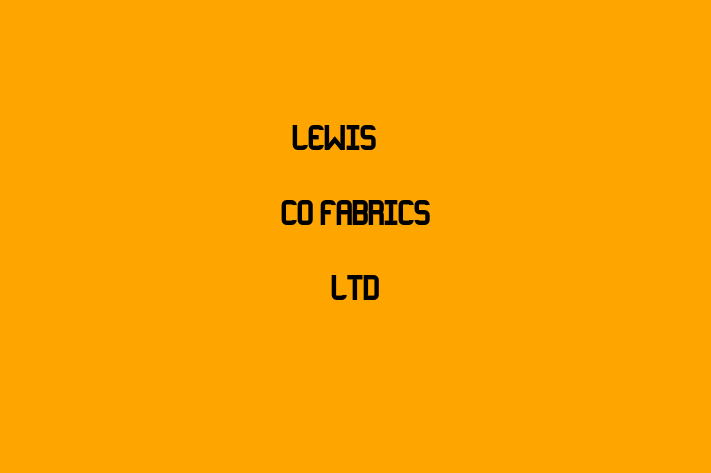 Lewis & Co Fabrics Ltd