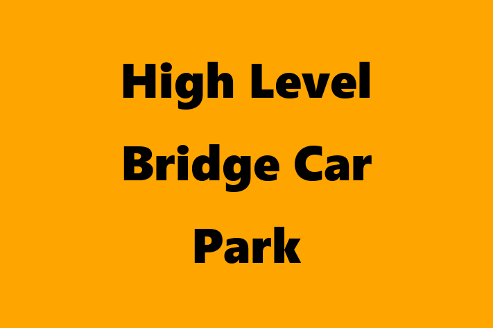 High Level Bridge Car Park