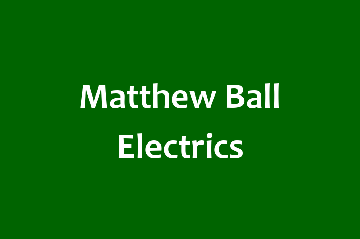 Matthew Ball Electrics