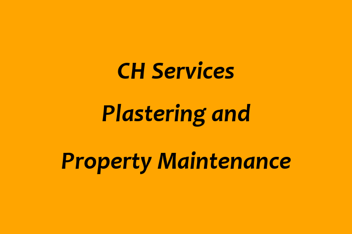 CH Services Plastering and Property Maintenance